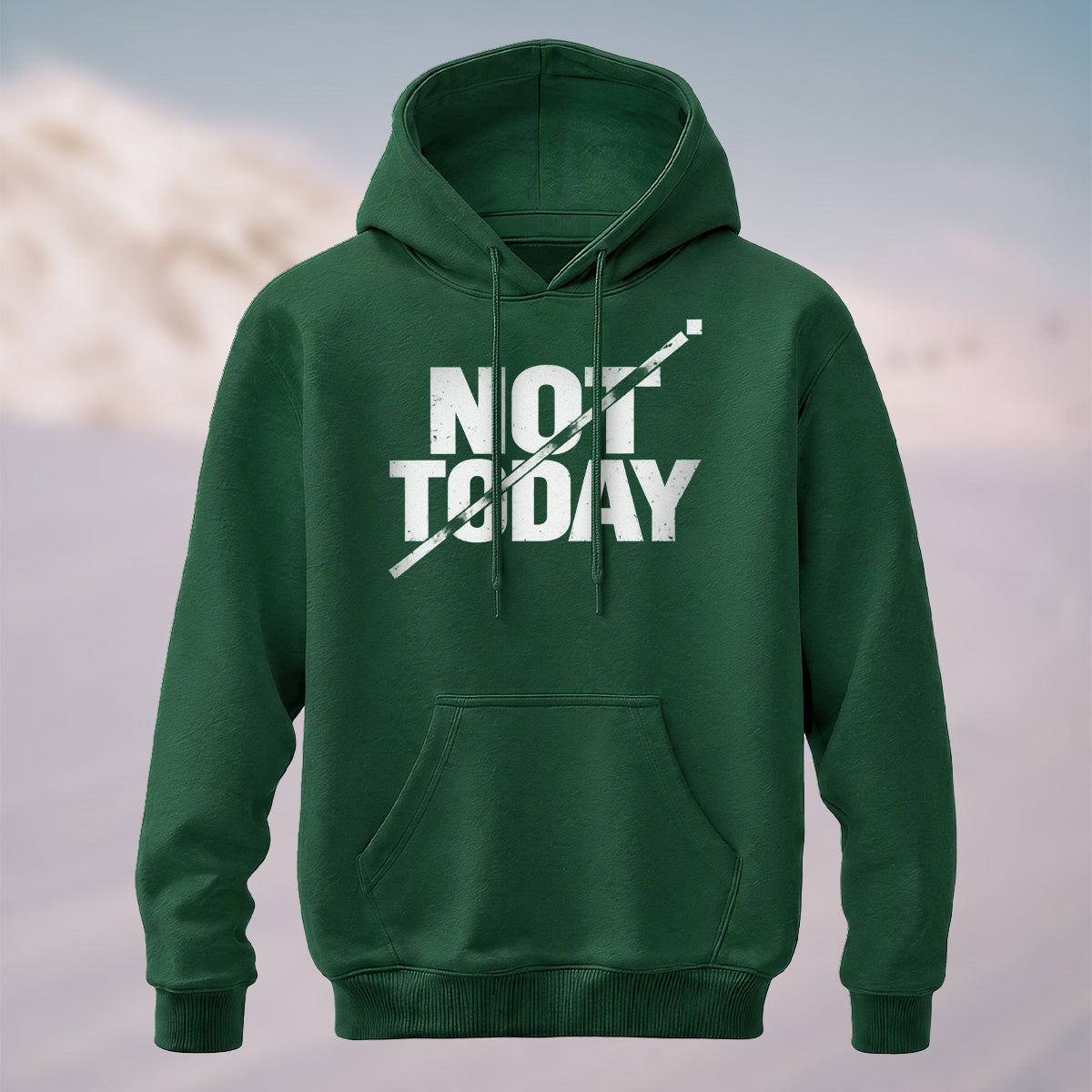 Cotton Made Rebellious Not Today Hoodie Forest Green